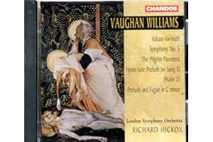Vaughan Williams: Symphony No. 5 / Valiant-for-Truth / The Pilgrim Pavement / Hymn-Tune Prelude on Song 13 / Psalm 23 / Prelude & Fugue in C minor - London Symphony Orchestra / Richard Hickox