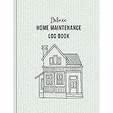 Deluxe Home Maintenance Log Book: Organize, Schedule, Journal, Planner for Home Maintenance, Repairs and Upgrades | 12 Years 