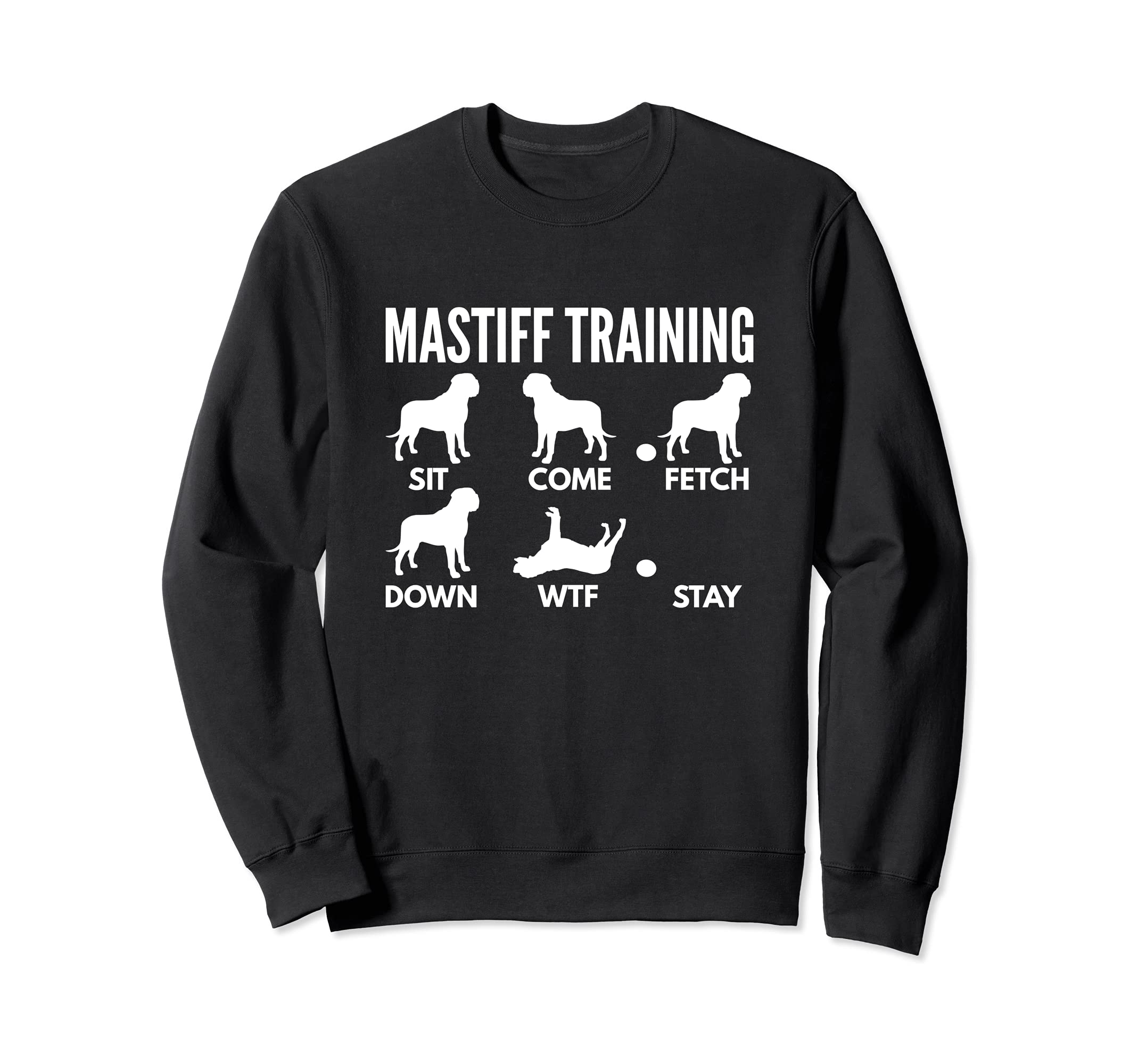 Mastiff Training - English Mastiff Tricks Sweatshirt