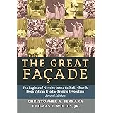 The Great Façade: The Regime of Novelty in the Catholic Church from Vatican II to the Francis Revolu