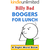 Boogers for Lunch: A Sight Words Book (Billy Bad 1) book cover Boogers for Lunch: A Sight Words Book (Billy Bad 1) book cover