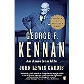 George F. Kennan: An American Life (Pulitzer Prize Winner)