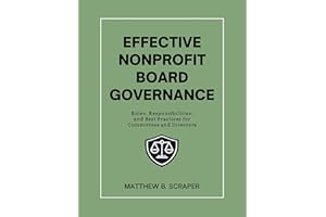 Effective Nonprofit Board Governance: Roles, Responsibilities, and Best Practices for Committees and Directors