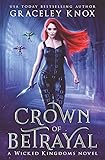 Crown of Betrayal (Wicked Kingdoms Book 2)