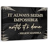 Positive Quote Inspirational Wall Decor,It Always Seems Impossible Until it's Done Wall Art Canvas Framed Print for Home Office Workplace Wall Decor 12 x 15 in