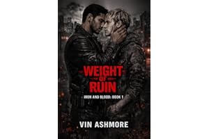 Weight of Ruin: A Dark MM Vigilante Romance (Iron and Blood Book 1)