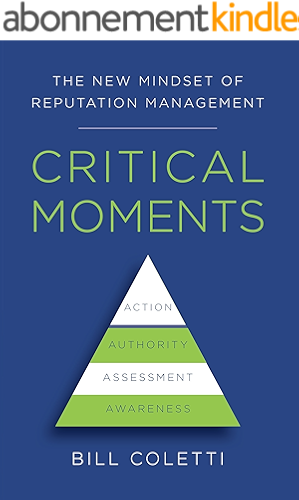 Download Critical Moments: The New Mindset of Reputation Management (English Edition) PDF