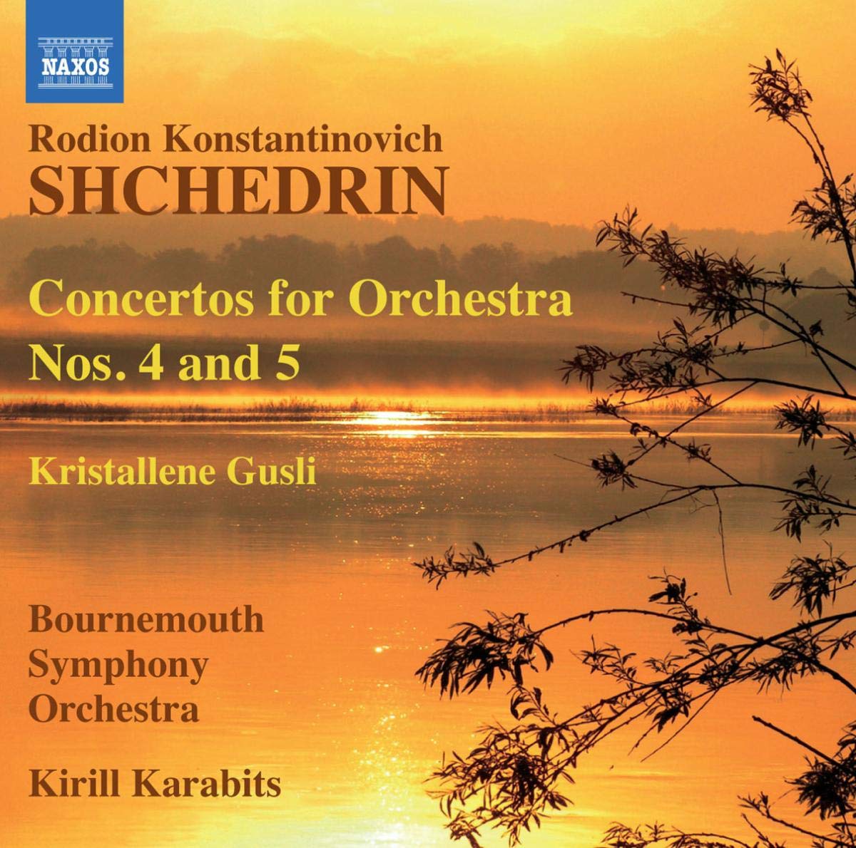 Shchedrin: Concertos For Orchestra Nos. 4 and 5