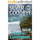 Silver Goodbye (Buck Reilly Adventure Series Book 7)