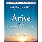 Arise: The Art of Transformational Coaching