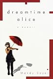 Dreamtime Alice by Mandy Sayer
