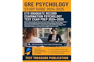 GRE Psychology Test Study Guide 2024-2025: Detailed Content Review of Psychological Concepts, Developmental Theories, Social & Experimental ... and Two Full-Length Practice Tests
