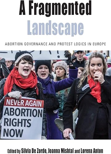 Download A Fragmented Landscape: Abortion Governance and Protest Logics in Europe PDF