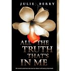 All the Truth That's In Me