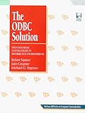 The Odbc Solution: Open Database Connectivity in Distributed Environments/Book and Disk (McGraw-Hill by 