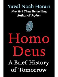 Homo Deus: A Brief History of Tomorrow
