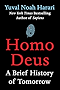 Homo Deus: A Brief History of Tomorrow