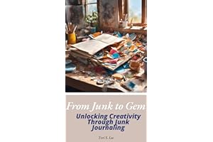 Junk to Gem: Unlocking Creativity Through Junk Journaling