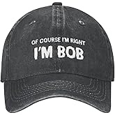 Funny Hat of Course Im Right Im Bob Hats Men Baseball Cap Cute