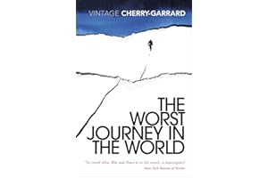 The Worst Journey in the World: Ranked number 1 in National Geographic’s 100 Best Adventure Books of All Time (Vintage Classi
