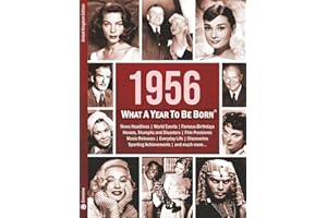 1956: What A Year To Be Born: A Birthday Gift to Treasure