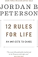 12 Rules for Life: An Antidote to Chaos