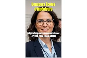 Concours Écoles d'Ingénieurs: Préparation pour les Concours Advance – EPF, ECE, ESILV, ESTACA, et EIGSI (French Edition)