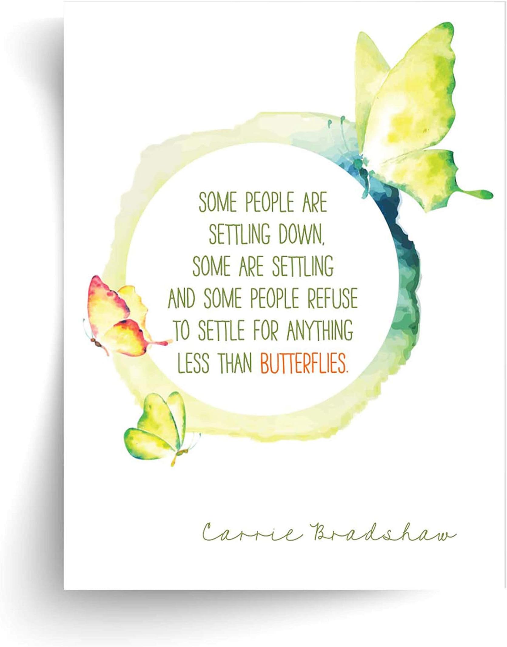 Carrie Bradshaw Butterflies Quote – Unframed Print