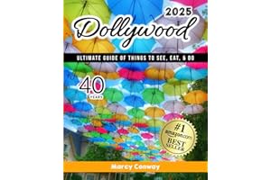 Dollywood: Ultimate Guide of Things to See, Eat, and Do