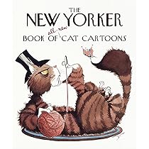 The New Yorker Book of All-New Cat Cartoons: The New Yorker
