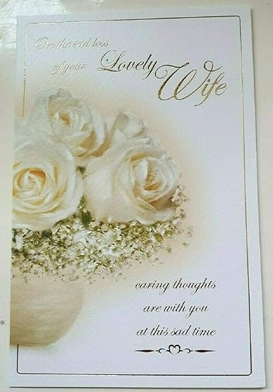 Sad Loss Of Wife Biglietto Di Condoglianze Profondo Rose Bianche Dedica Adorabile Amazon It Casa E Cucina