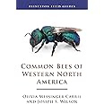 Common Bees of Western North America (Princeton Field Guides, 124)