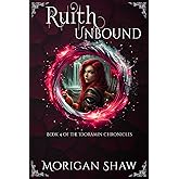 Ruith Unbound: Book Four of the Idoramin Chronicles