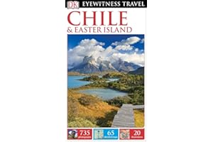 DK Eyewitness Travel Guide: Chile & Easter Island