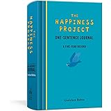 The Happiness Project One-Sentence Journal: A Five-Year Record