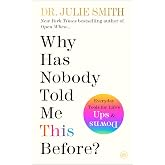 Why Has Nobody Told Me This Before?: An International Bestselling Guide to Mental Health and Emotional Resilience from a Clin