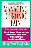 Managing Chronic Pain: Strategies for Dealing With Back Pain, Headaches, Muscle & Joint Pain, Cancer Pain, Abdominal Pain