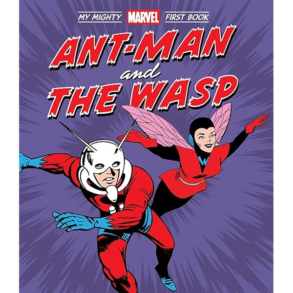 Ant-Man and the Wasp: My Mighty Marvel First Book: Marvel