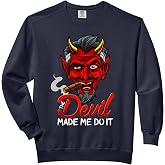 Devil Made Me Do It Comfort Colors Adult Sweatshirt