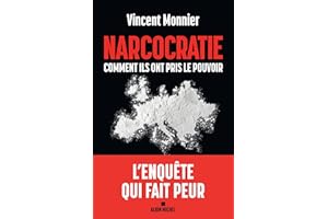 Narcocratie: Comment ils ont pris le pouvoir (French Edition)