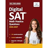 Digital SAT Math Practice Questions (Test Prep Series) | 530+ Practice Questions with Detailed Explanations &amp; a Full-Length Sectional Test to Boost Your 2026&ndash;2027 SAT Score