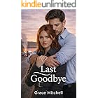 Last Goodbye: A Love After Betrayal Romance