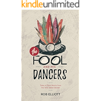 The Fool And His Dancers: Tales Of Dark Morris From The Wild Welsh Border *** Number 1 Book *** book cover The Fool And His Dancers: Tales Of Dark Morris From The Wild Welsh Border *** Number 1 Book *** book cover