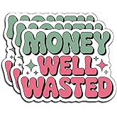 (3Pcs) Money Well Wasted Stickers Funny Sarcastic Quote Humor Motivational Inspirational Gifts Waterproof Vinyl Decals for Kindle Water Bottle Bumper Car Hard Hat Phone Laptop 3x2.2