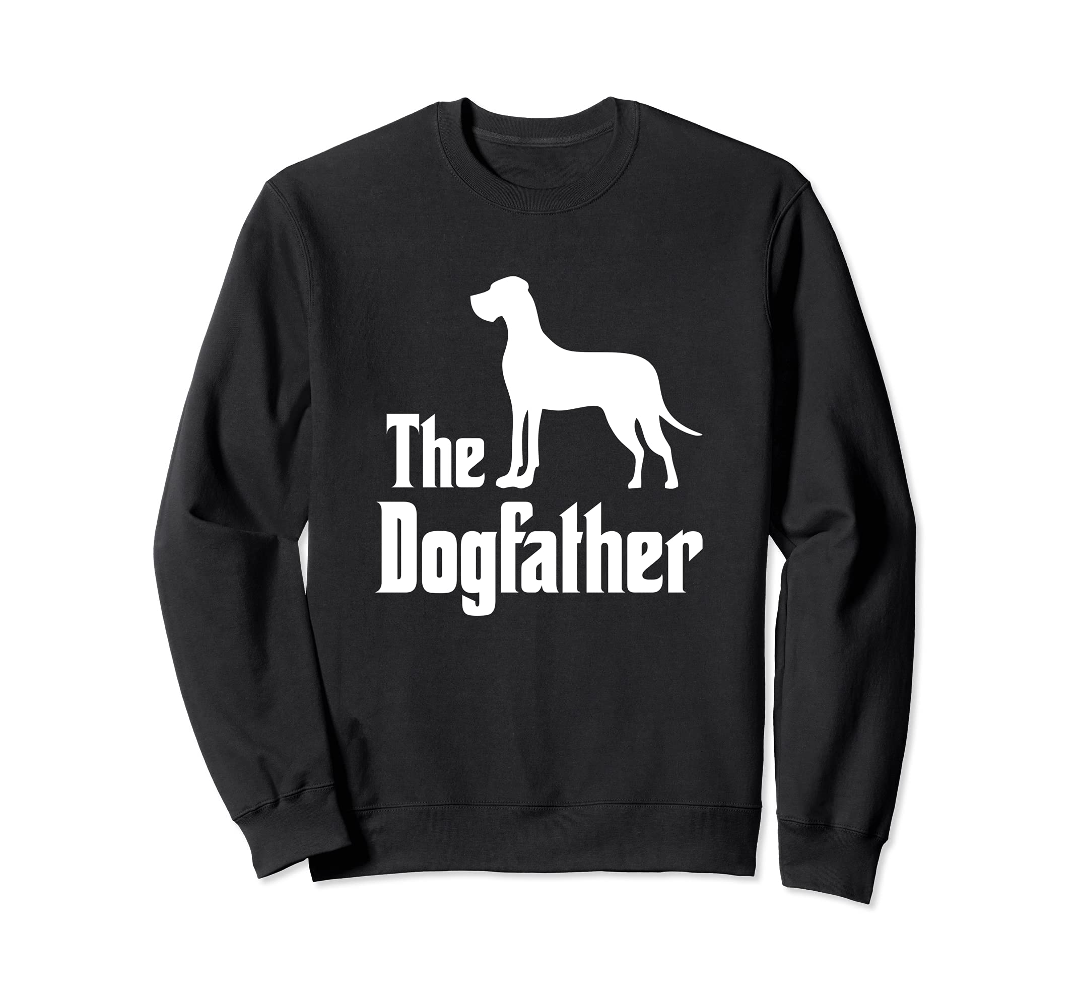 The Dogfather - funny dog gift, funny Great Dane Sweatshirt