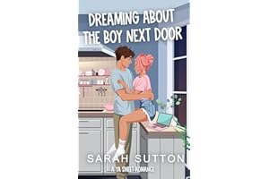 Dreaming About the Boy Next Door: A YA Sweet Romance (Most Likely To)