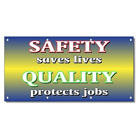 Safety Saves Lives Quality Protects Jobs 13 Oz Vinyl Banner Sign