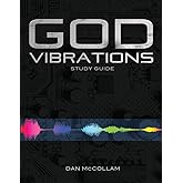 God Vibrations Study Guide: A Kingdom Perspective on the Power of Sound