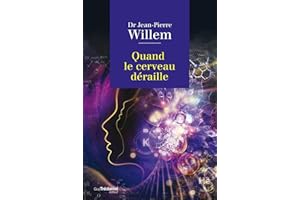 Quand le cerveau déraille (French Edition)
