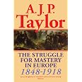 The Struggle for Mastery in Europe: 1848-1918 (Oxford History of Modern Europe)
